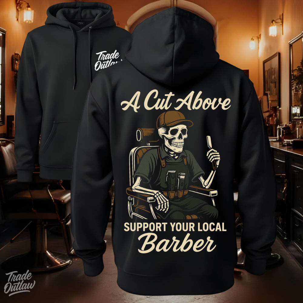“A Cut Above” The Barber Hoodie
