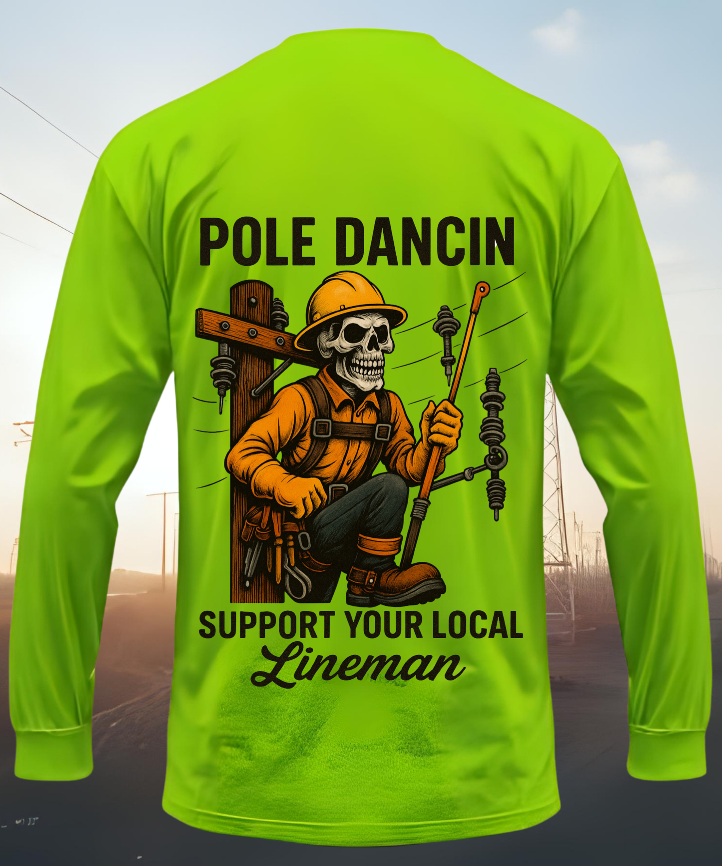 Pole Dancin’ – Lineman Long Sleeve