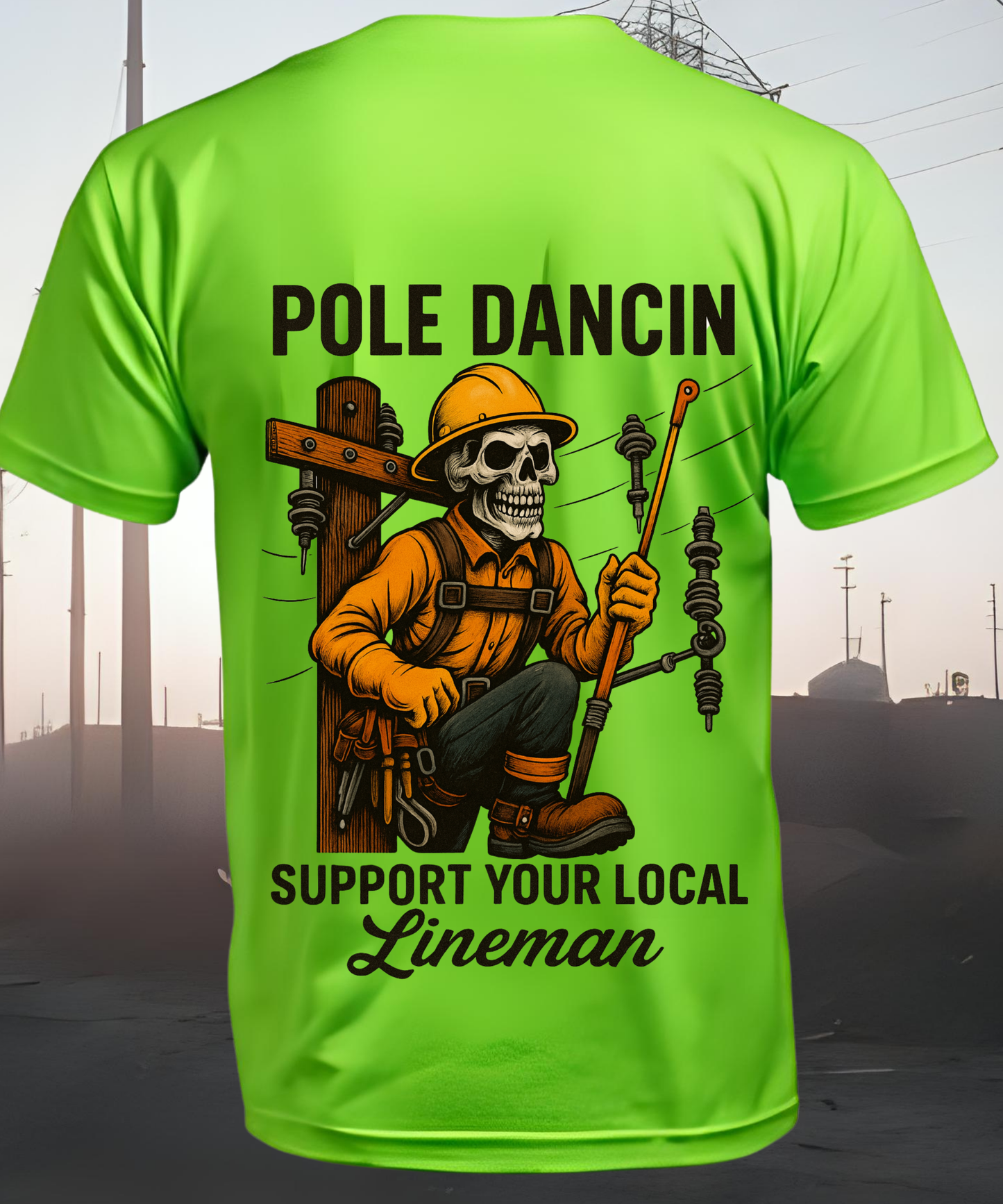 Pole Dancin’ – Lineman T-Shirt