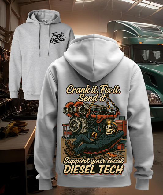 The Diesel Tech "Crank it, Fix it, Send it" Hoodie