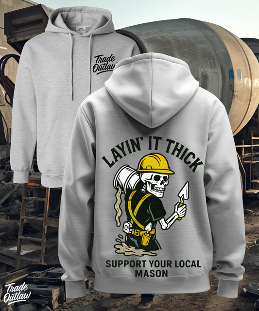 The Mason "Layin it thick" Hoodie