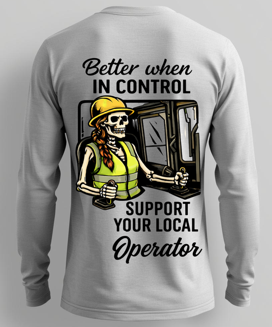 Better When In Control - Operator/Rig Long Sleeve