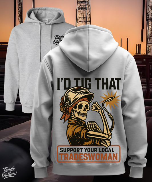 Welder "I'd Tig That" Tradeswoman Hoodie