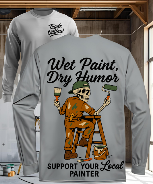 The Painter "Wet paint, Dry humor" Long Sleeve