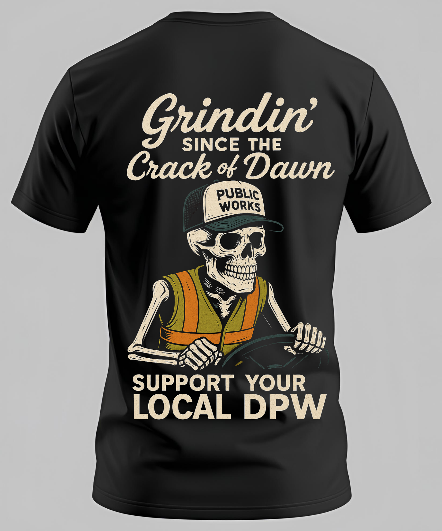 Grindin' Since The Crack Of Dawn - The DPW T-Shirt