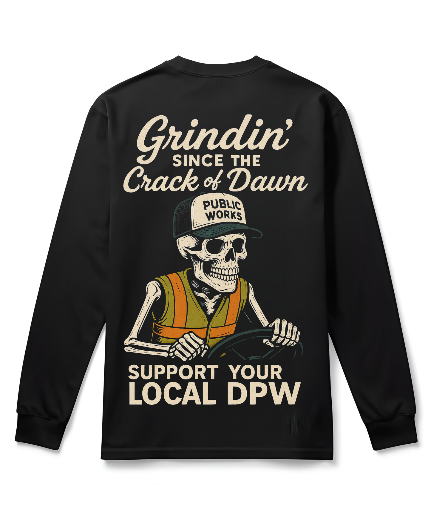 Grindin' Since The Crack Of Dawn - The DPW - Long Sleeve