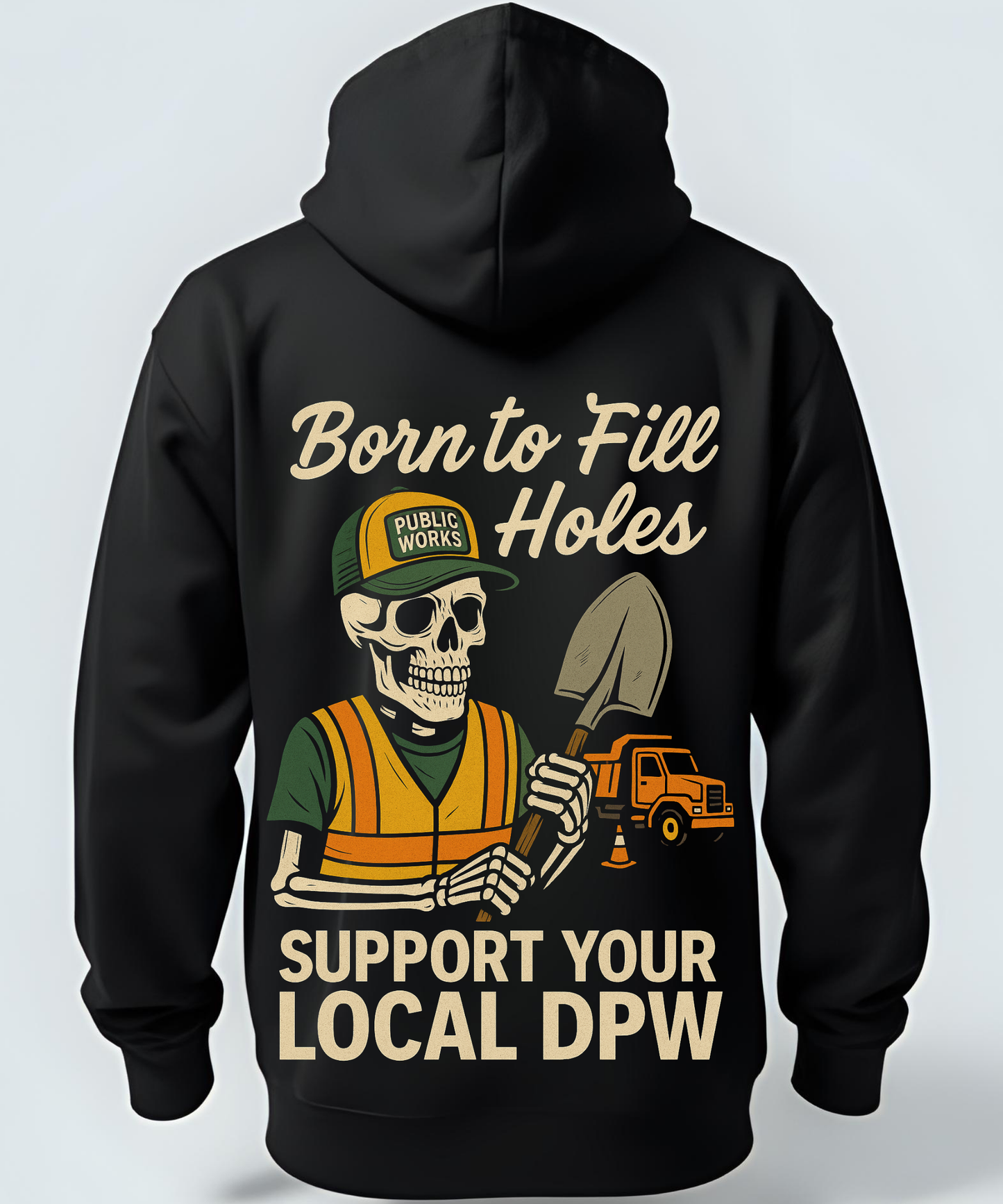 “Born To Fill Holes” DPW Road Crew Hoodie