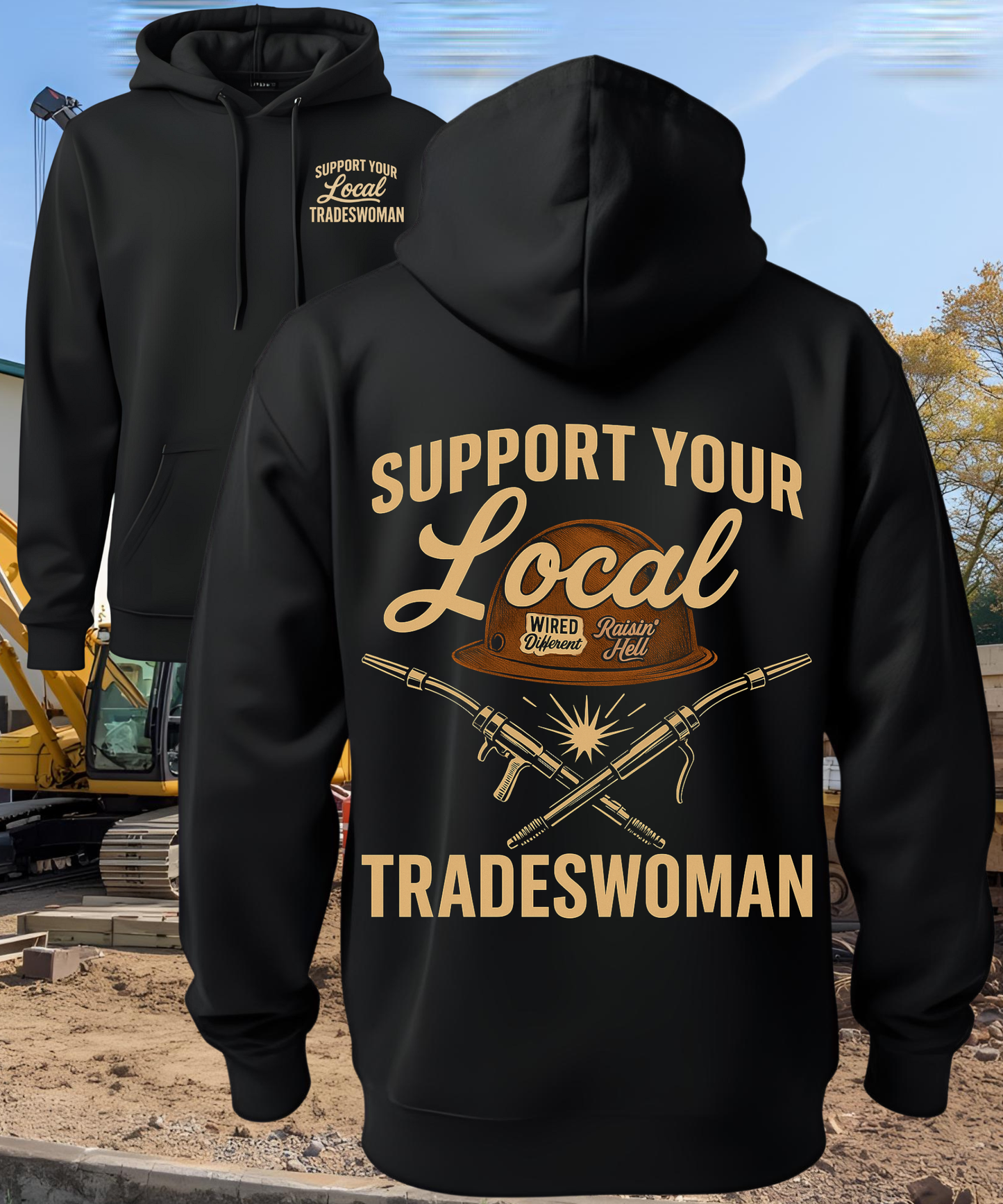 Support Your Local Tradeswoman - Hoodie