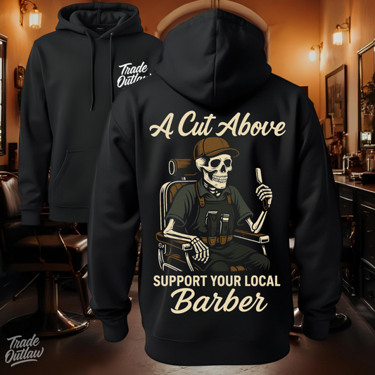 “A Cut Above” The Barber Hoodie
