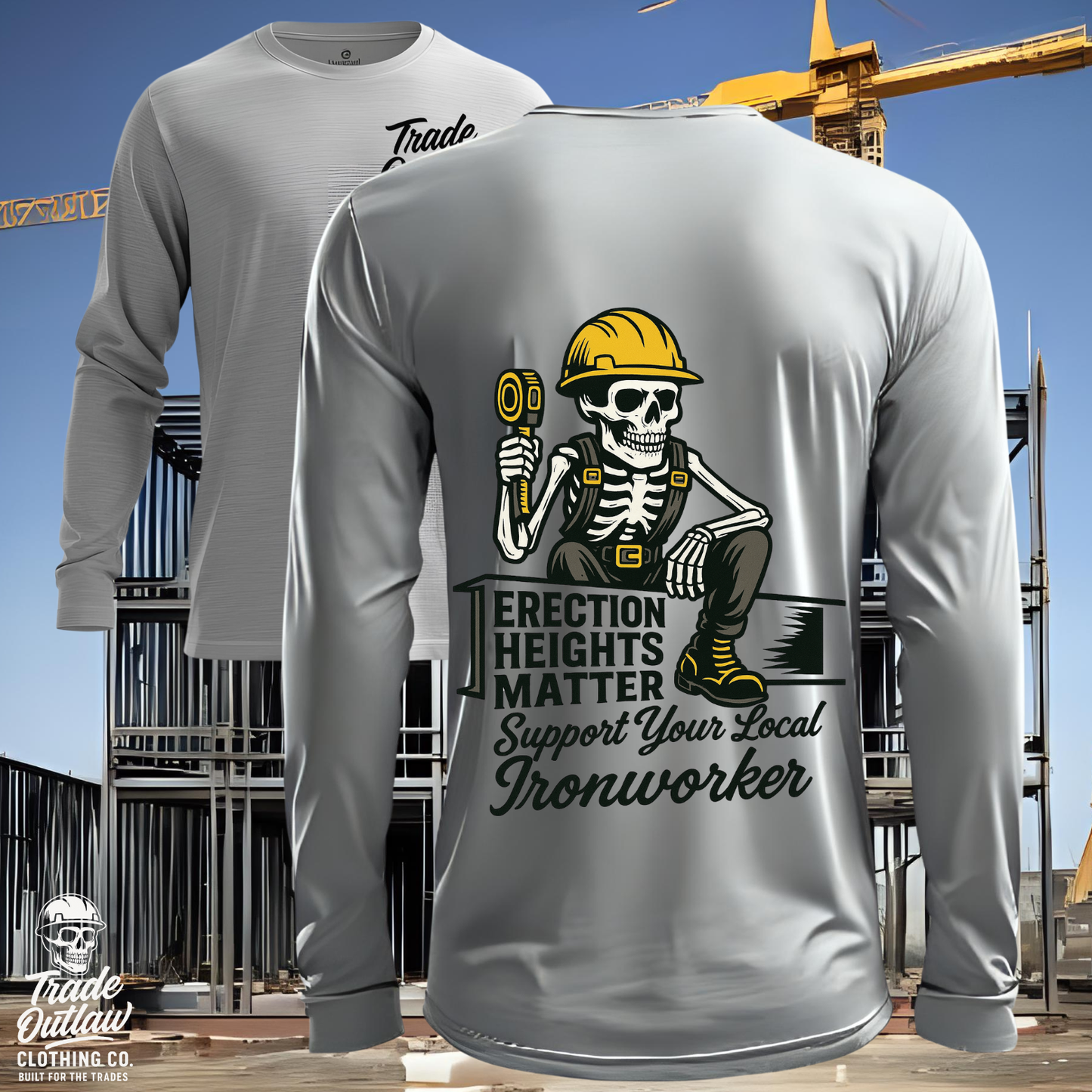 The Ironworker "Erection Heights Matter" Long Sleeve