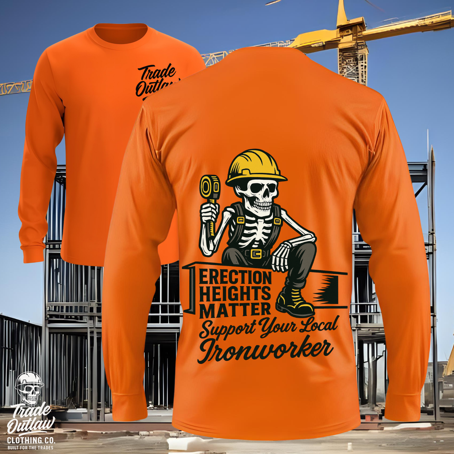 The Ironworker "Erection Heights Matter" Long Sleeve