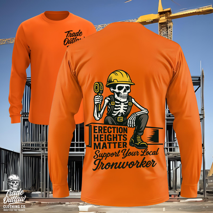 The Ironworker "Erection Heights Matter" Long Sleeve