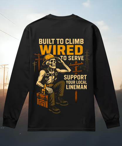 Built to Climb – Wired to Serve - Lineman Long Sleeve