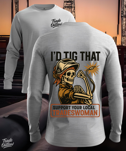 Welder "I'd Tig That" Long Sleeve