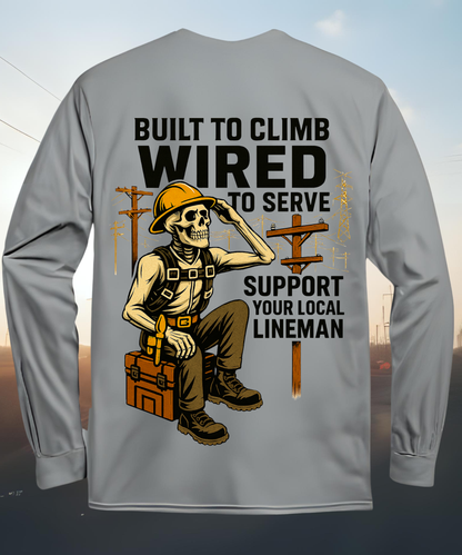 Built to Climb – Wired to Serve - Lineman Long Sleeve