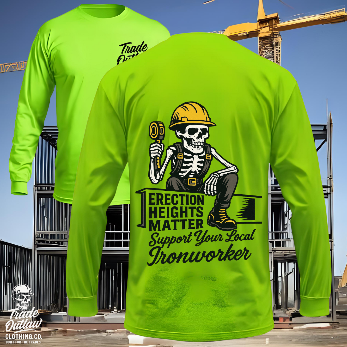 The Ironworker "Erection Heights Matter" Long Sleeve