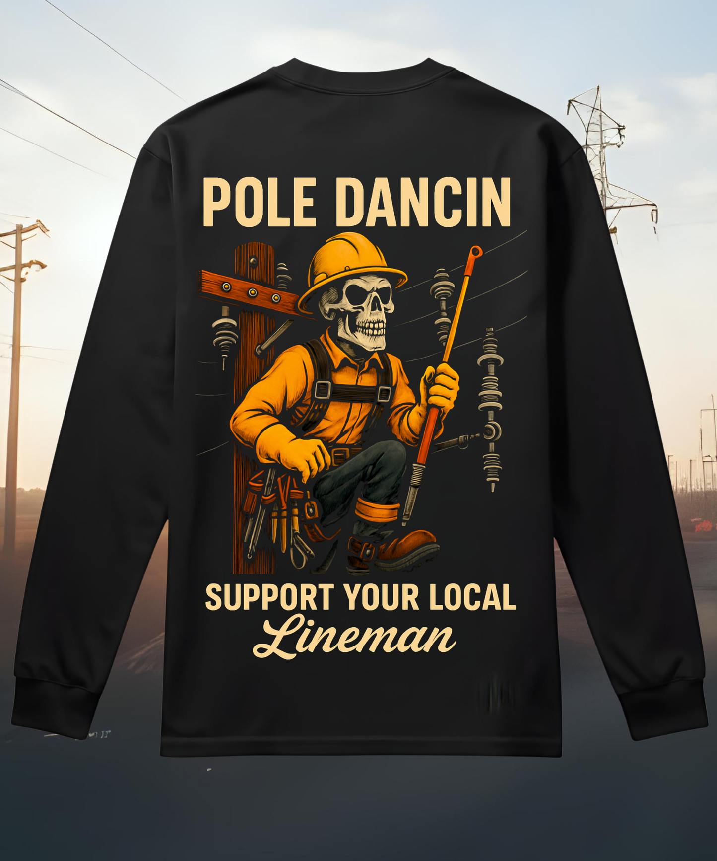 Pole Dancin’ – Lineman Long Sleeve