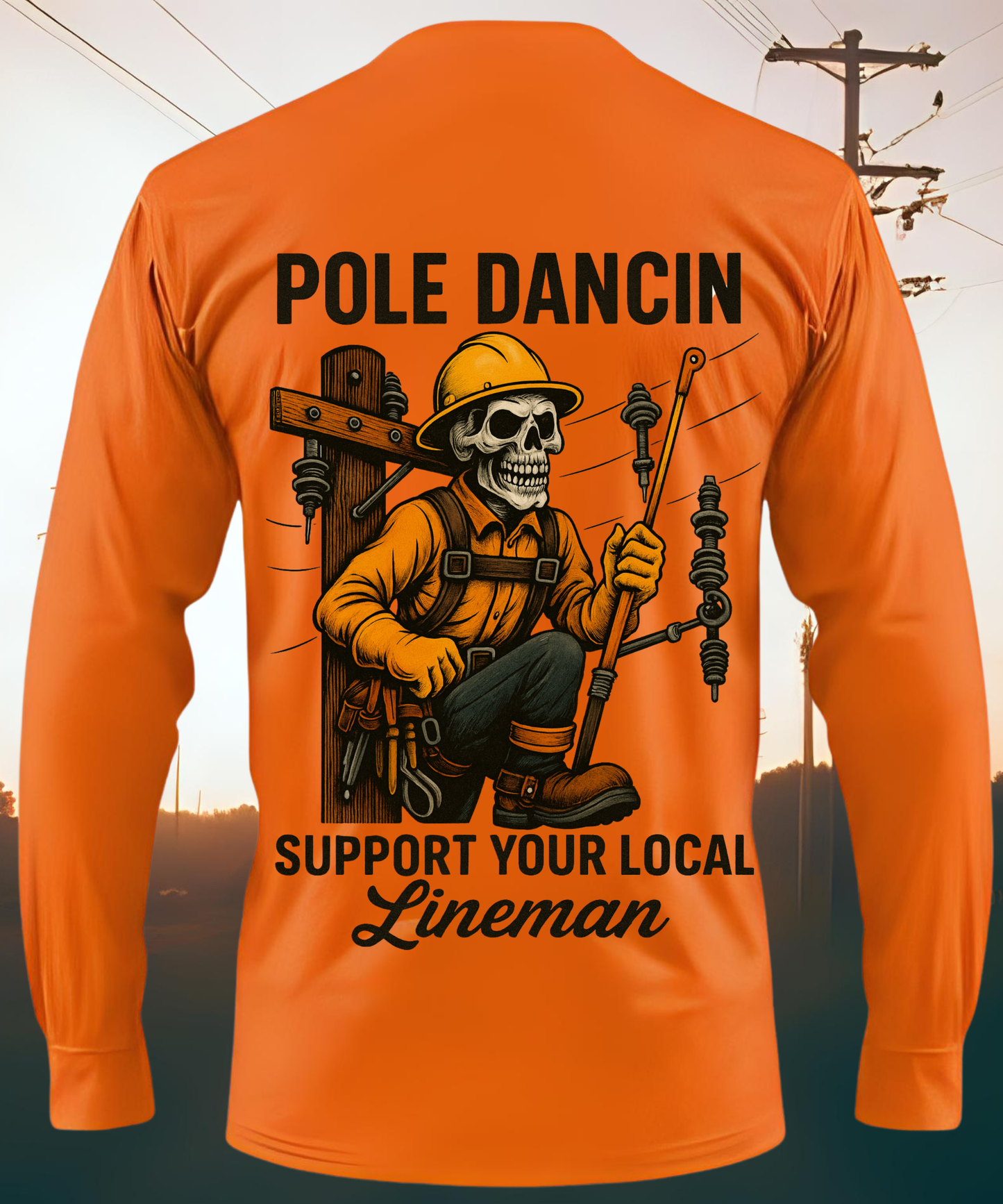 Pole Dancin’ – Lineman Long Sleeve