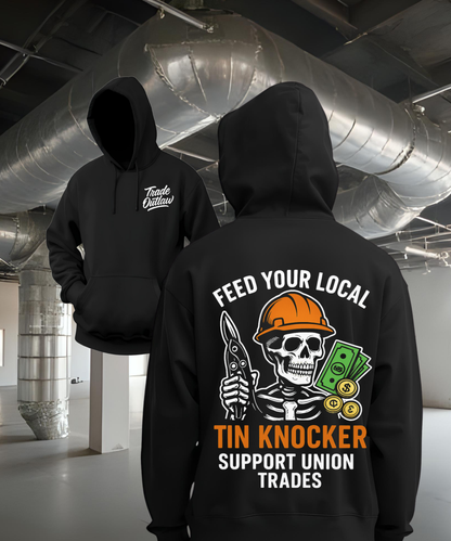 Sheet metal - Feed your local Tin Knocker Hoodie