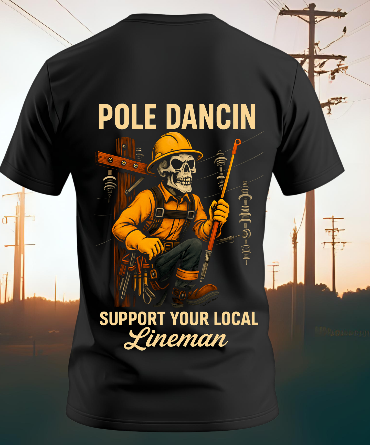 Pole Dancin’ – Lineman T-Shirt