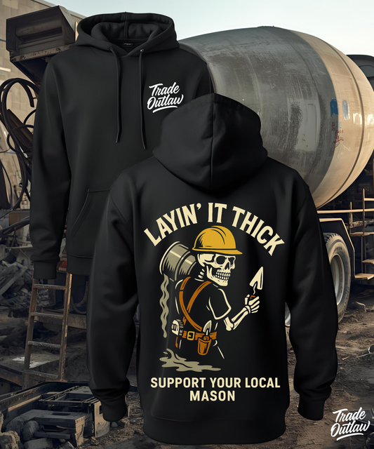 The Mason "Layin it thick" Hoodie