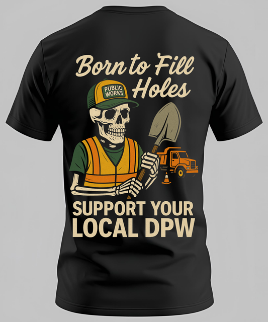 Born To Fill Holes - The DPW T-Shirt