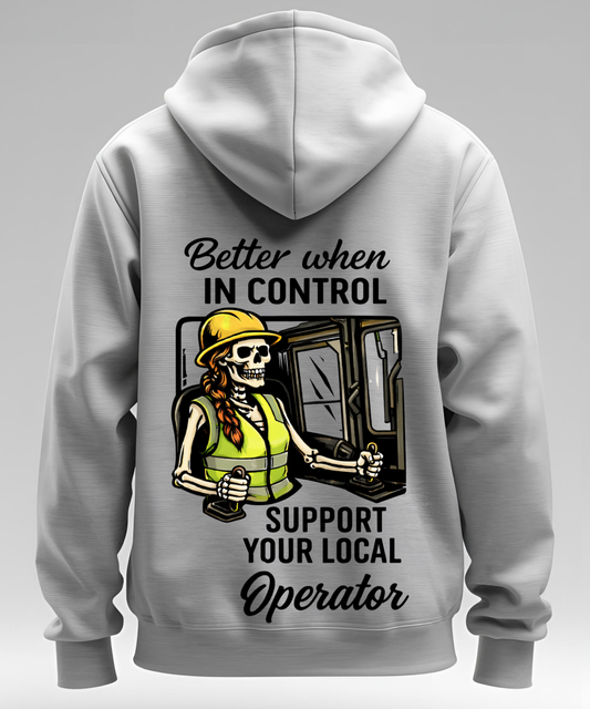 Better When In Control - Operator/Rig Hoodie