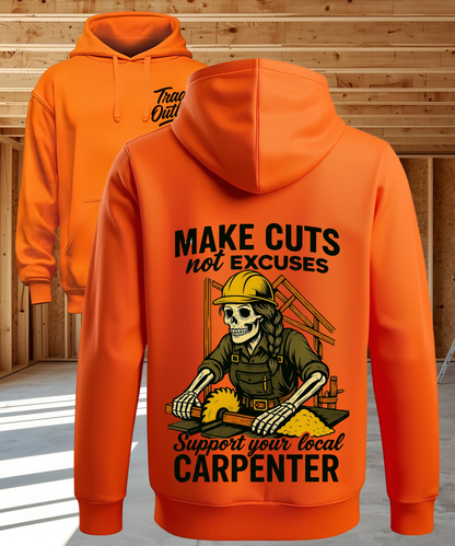 The Carpenter "Make cuts, Not excuses" Tradeswomen - Hoodie