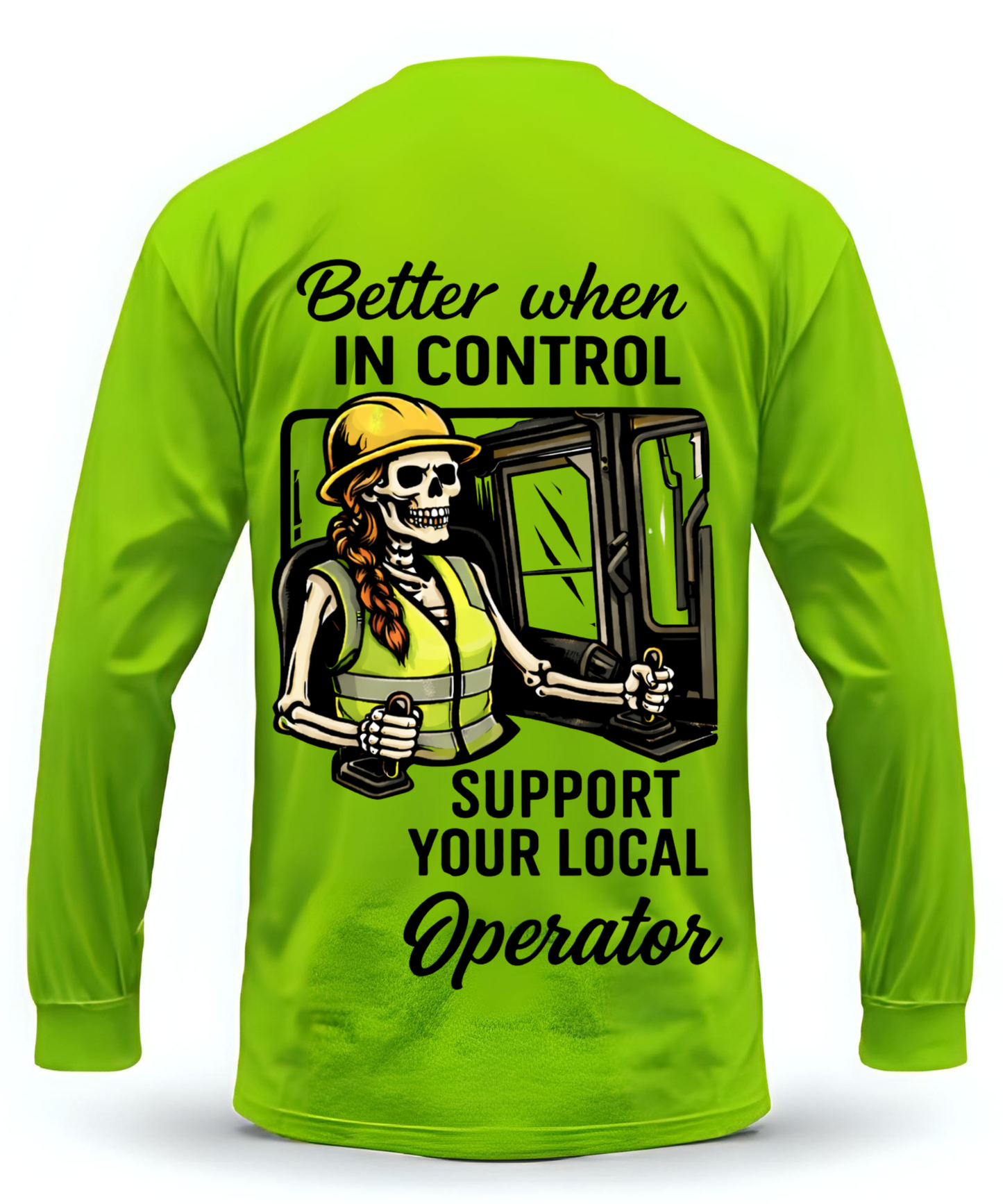 Better When In Control - Operator/Rig Long Sleeve