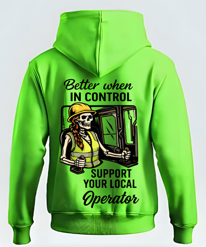 Better When In Control - Operator/Rig Hoodie