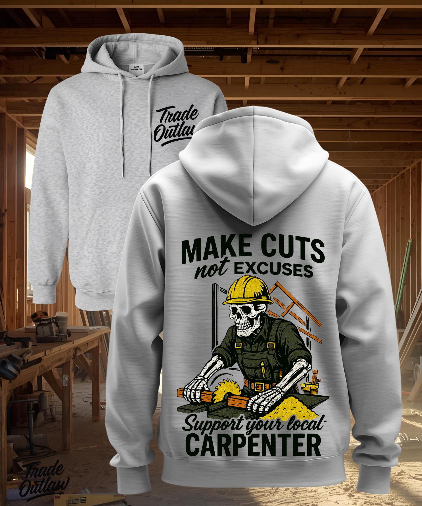 The Carpenter "Make cuts, Not excuses" Hoodie