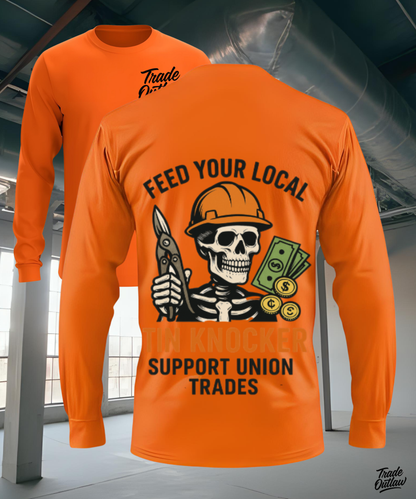 "Feed your local Tin Knocker" Long Sleeve