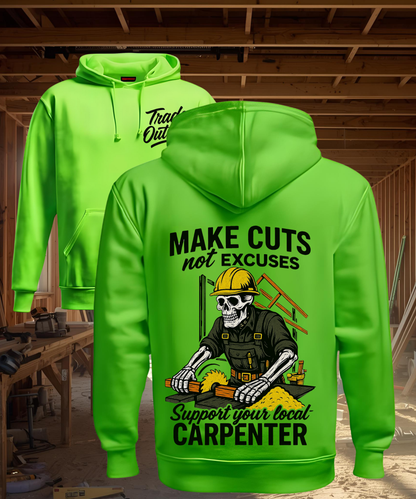 The Carpenter "Make cuts, Not excuses" Hoodie