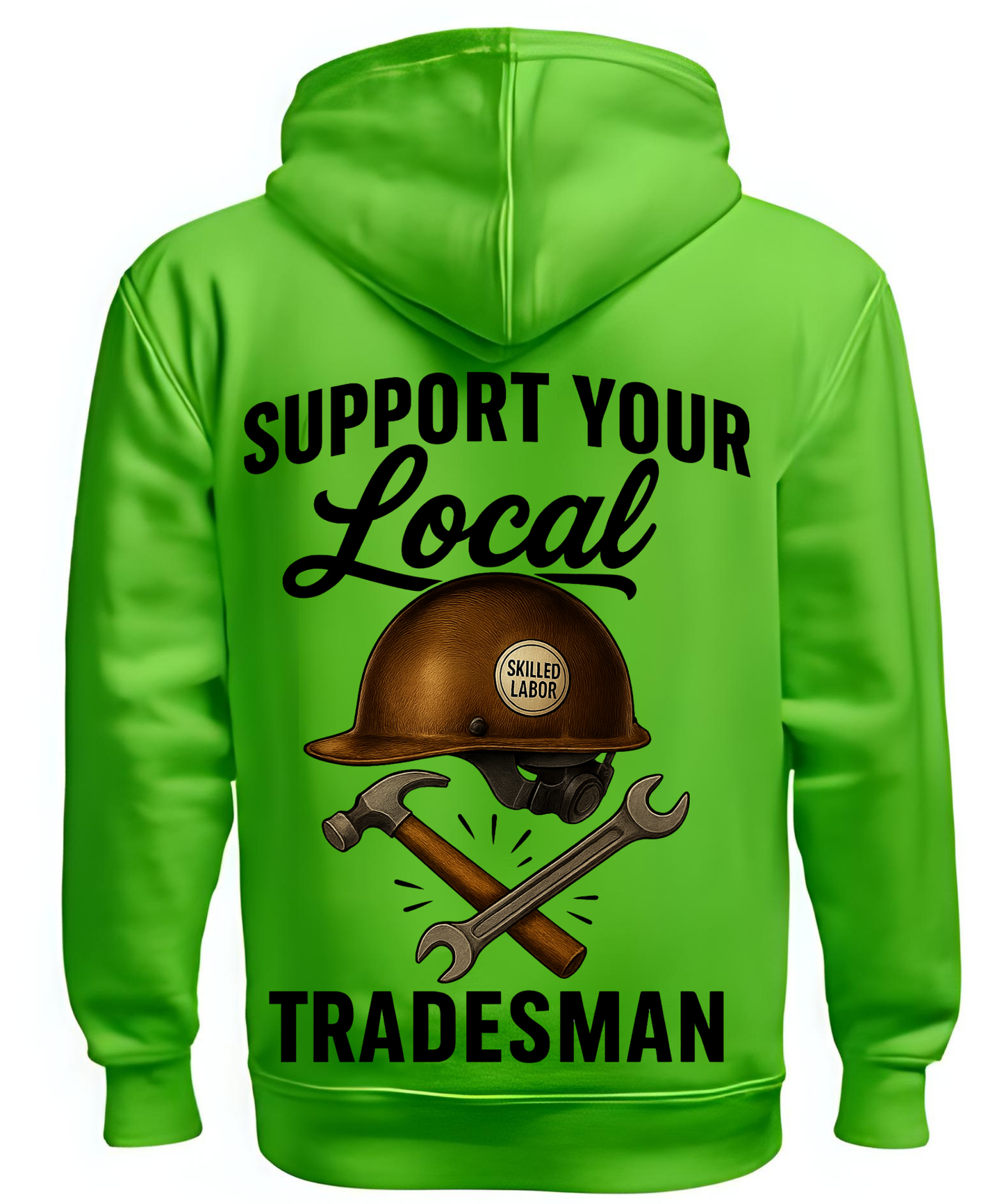Support Your Local Tradesman - Hoodie