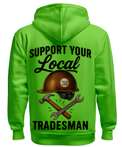 Support Your Local Tradesman - Hoodie