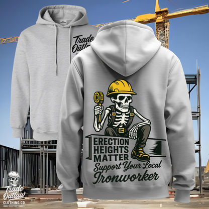 The Ironworker "Erection Heights Matter" Hoodie