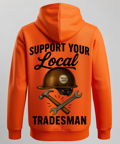 Support Your Local Tradesman - Hoodie