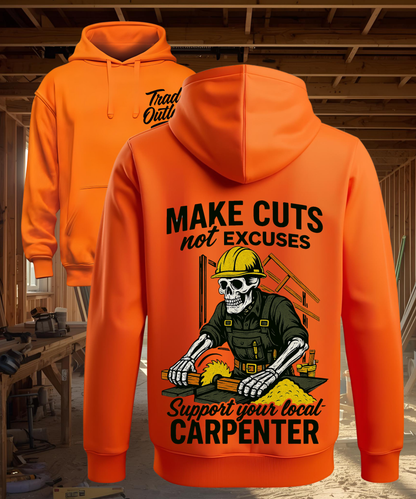 The Carpenter "Make cuts, Not excuses" Hoodie