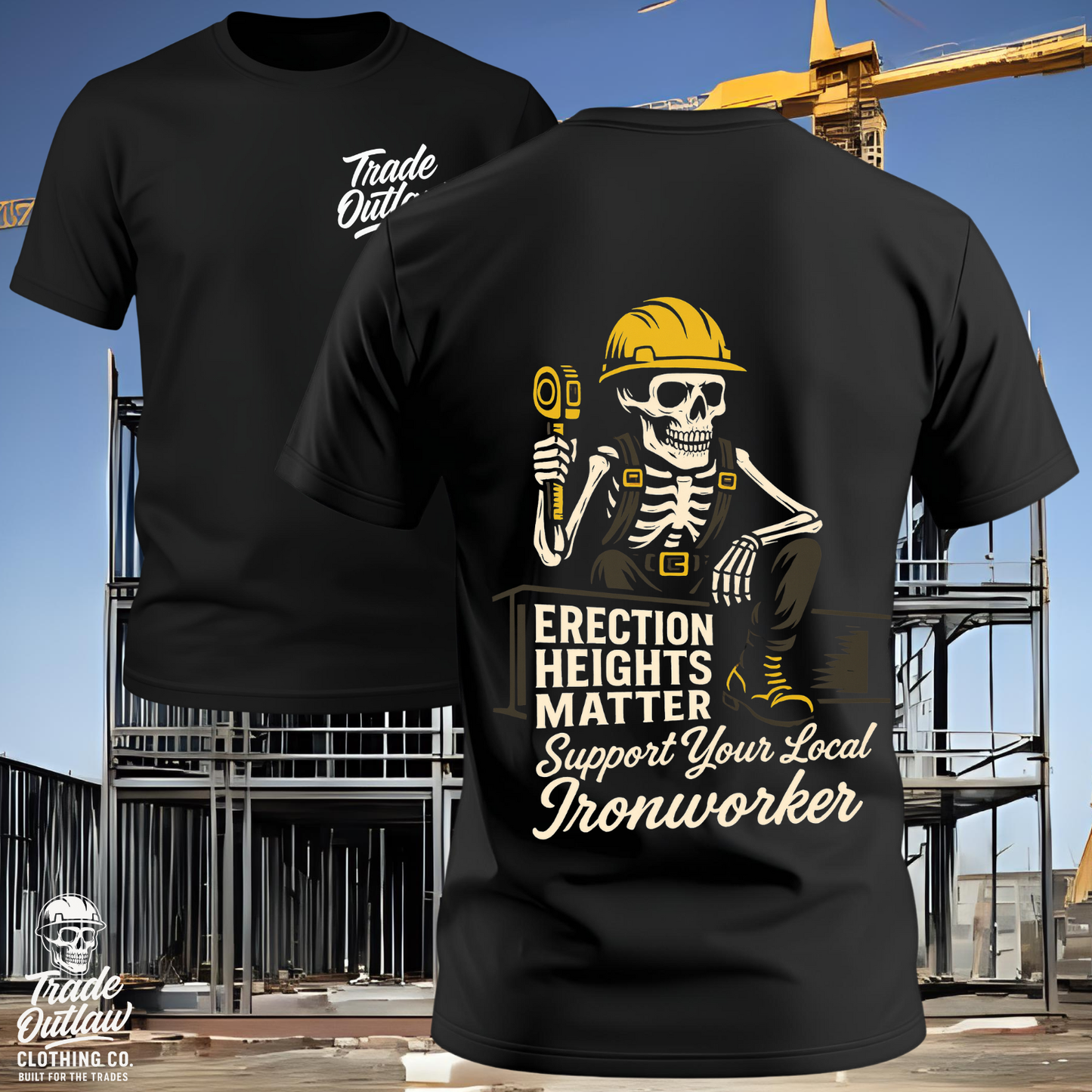 The Ironworker "Erection Heights Matter" T-Shirt
