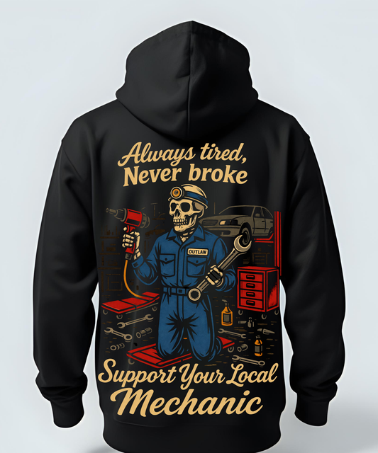 "Always Tired, Never Broke" The Mechanic Hoodie