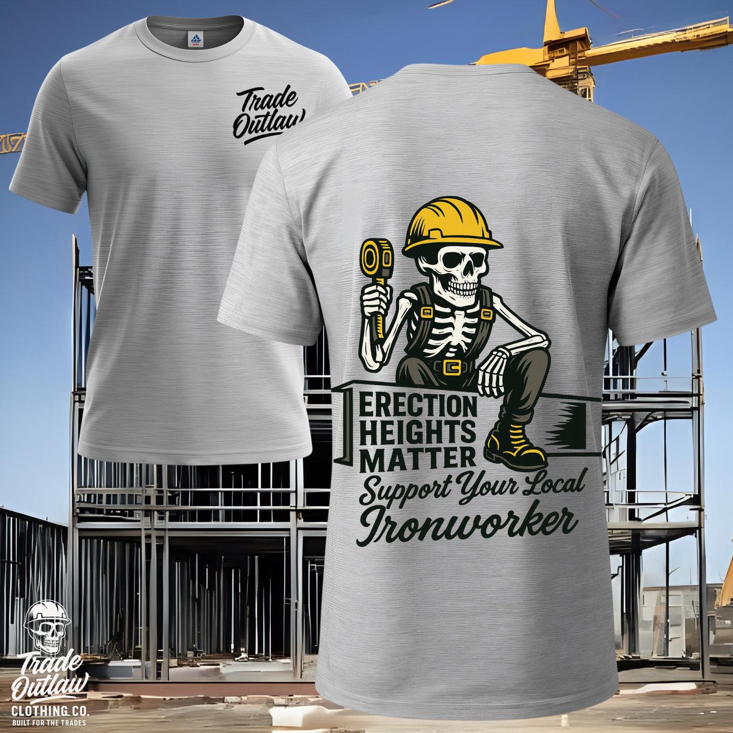 The Ironworker "Erection Heights Matter" T-Shirt
