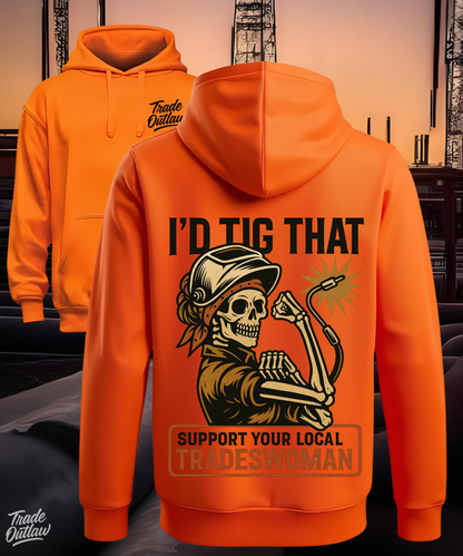 Welder "I'd Tig That" Tradeswoman Hoodie