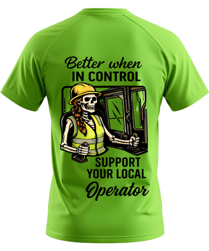 Better When In Control - Operator/Rig T-Shirt