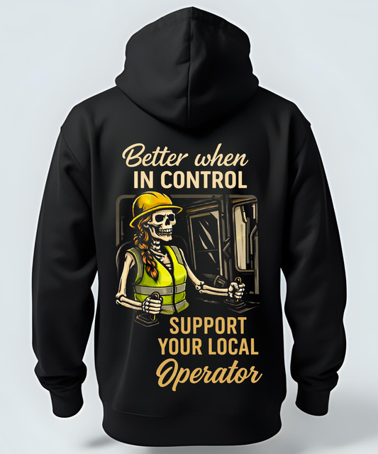Better When In Control - Operator/Rig Hoodie